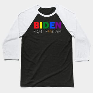 Biden Fight F45cism Anti Republican Pride Flag LGBTQ Baseball T-Shirt